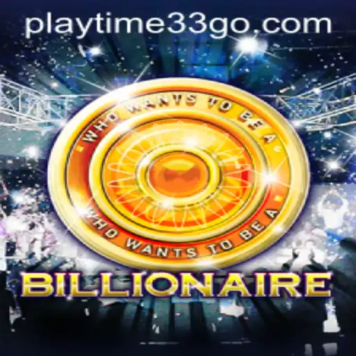 Discover the Thrills of 'Billionaire': A Dive into the Game with Playtime33