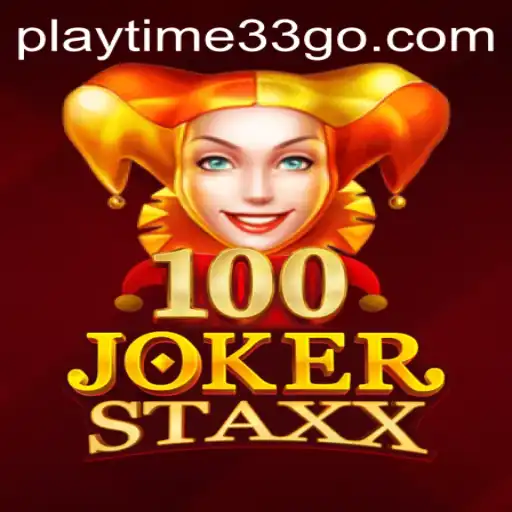 Dive into the Thrills of 100JokerStaxx with Playtime33: A Comprehensive Guide