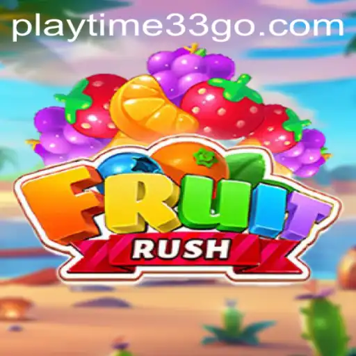 FruitRush: The Ultimate Playtime Adventure