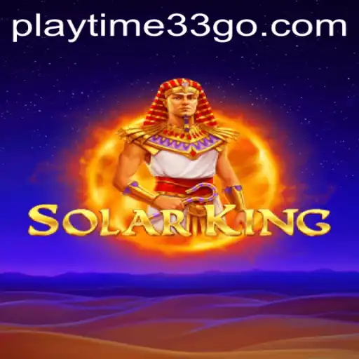 Discover the Engaging World of SolarKing: Mastering Strategy with 'playtime33'