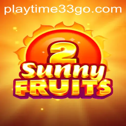 Exploring the Exciting World of SunnyFruits2: A Playtime33 Adventure